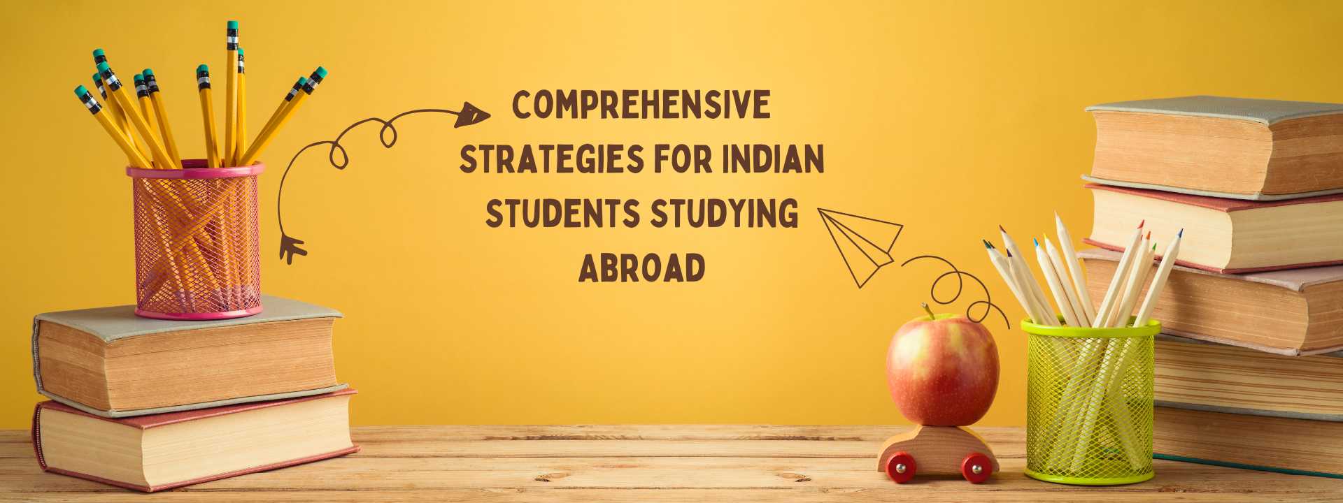 Comprehensive Strategies for Indian Students Studying Abroad