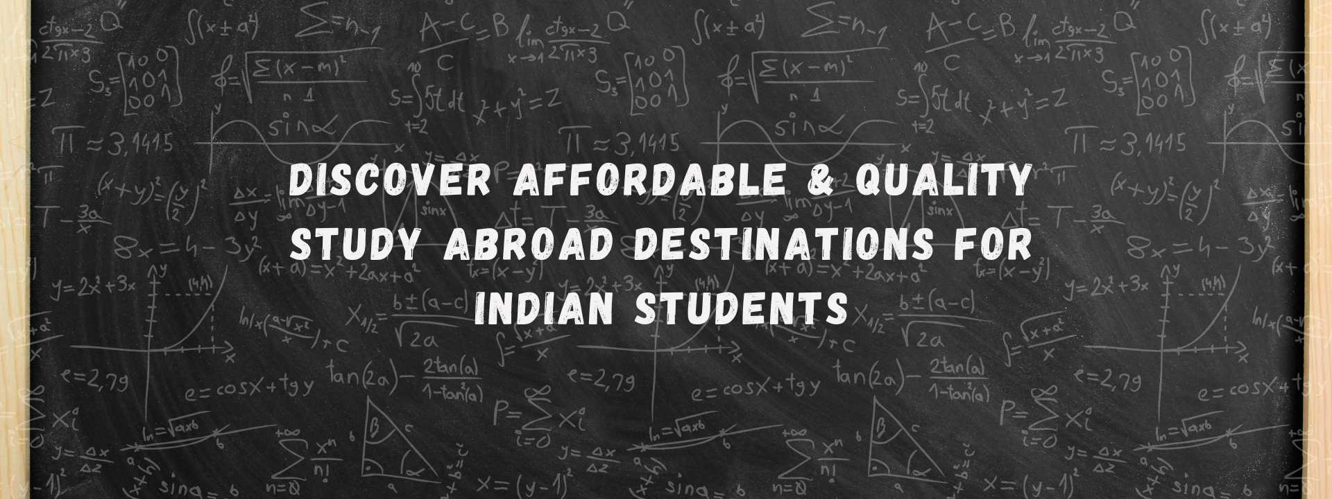 Discover Affordable & Quality Study Abroad Destinations for Indian Students